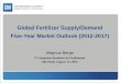 Global Fertilizer Supply/Demand Five-Year Market Outlook (2012 …anda.org.br/wp-content/uploads/2018/10/Painel_OFERTA... · 2018-11-05 · Global Fertilizer Supply/Demand Five-Year