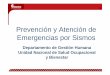 Prevención y Atención de Emergencias por Sismospetrolerosasociados.com/capacitaciones/cartilla terremoto.pdf · Dpto. de Gestión Humana - Unidad Nacional de Salud Ocupacional y