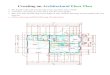 Creating an Architectural Floor Plan - WordPress.com · Creating an Architectural Floor Plan this booklet will walk you through every step from start to finish remember, one thing
