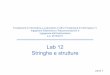 Lab 12 Stringhe e strutture - unibo.it...Fondamenti di Informatica e Laboratorio T-AB e Fondamenti di Informatica T1 Ingegneria Elettronica e Telecomunicazioni e Ingegneria dell’Automazione