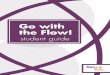 Go with the Flow! - purpleplow.org · questions in the “Go With the Flow Student Guide.” STUDENT PROMPTS AND GUIDING QUESTIONS • Use all research, knowledge gained, and the