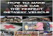 How to Make your Car the Perfect Getaway Vehiclefamilysurvival.club/wp...your_car_getaway_vehicle.pdf · How to Make your Car the Perfect Getaway Vehicle 5 Your Car, the Perfect Getaway