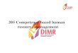 205 Competency based human resource managementdimr.edu.in/wp-content/uploads/2020/05/205-CBHRM-PPT.pdf · • Custom, Development of Personnel Competency Framework – Lancaster Model