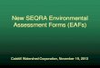 New SEQRA Environmental Assessment Forms (EAFs) · The Environmental Assessment Form (EAF) Short Form (SEAF) Full/ Long Form (FEAF) "The environmental assessment form (EAF) means