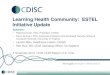 Learning Health Community: ESTEL Initiative Slides-ESTEL...¢  2020-06-08¢  The Learning Health Community