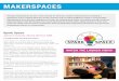 MAKERSPACES - Lsslibraries€¦ · within the library, Spark Space empowers young minds to find their spark and connect with their passions while encouraging play and providing nurturing