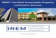 IREM Certified Sustainable Property Overview Library/GlobalNavigation/Certifications... · How Did IREM Develop the Certification, Considering the Needs and Challenges of Real Estate