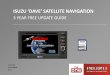 ISUZU ‘DAVE’ SATELLITE NAVIGATION · isuzu ‘dave’ satellite navigation 3 year free update guide doc no.085 date:14/8/2013 rev:0