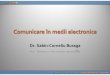 Comunicare £®n medii electronice busaco/teach/courses/...¢  here://iCome Dr. Sabin-Corneliu Buraga ¢â‚¬â€œ
