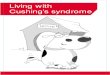 Living with Cushing’s syndrome€¦ · CUSHING’S SYNDROME Cushing’s is more often seen in older dogs and in smaller breeds of dog. Hair loss, pot-belly, skin diseases, changes