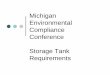 Michigan Environmental Compliance Conference Storage Tank Requirements · 2016-02-26 · a) maintain required separation distances from buildings/property lines-40’ (some restrictions)