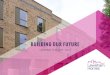 BUILDING OUR FUTURE - Lewisham Homes...LEWISHAM HOMES / BUILDING OUR FUTURE / CORPORATE PLAN 2019–2022 12 2. ABOUT US Lewisham Homes is the London Borough of Lewisham’s housing
