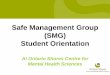 Safe Management Group (SMG) Student Orientation · Safe Management Group (SMG) Student Orientation At Ontario Shores Centre for ... –Technique: Active listening, attention to verbal