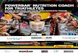 POWERBAR NUTRITION COACH FOR TRIATHLETES...Three simple steps to optimize your hydration level: • Always start well hydrated • During cycling and running drink at regular intervals