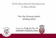 FCIA Educational Symposium in Abu Dhabi · Ms. Fatma Mostafa-Amer; Mr. Ali Bukair . Mr. Emad Al Hashimi Mr. Mike Thrapp . Mr. Bill Koffel, PE, FSFPE . 2011 FCIA PRESIDENT . BREAK