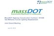 Ted Williams Tunnel Lighting Replacement - Mass.Gov · 2019-07-23 · • Ted Williams Tunnel lights to be upgraded with LED lighting for substantial energy and maintenance savings