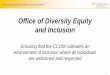 Office of Diversity Equity and Inclusion · FFICE OF DIVERSITY, EQUITY, AND INCLUSION National Center for Faculty Development and Diversity Institutional Membership The National Center