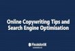 Online Copywriting Tips and Search Engine Optimisation · For The More Experienced, Add Rich Snippets • Rich snippet is code that is added to your website to give you search results