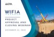 WIFIA program project approval and closing webinar · USEPA, OW, OWM, WID, Water Infrastructure Finance and Innovation Act Program Subject: Webinar on WIFIA program project approval