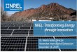 NREL: Transforming Energy - JST · NREL: Transforming Energy ... Moonshot International Symposium December 16, 2019. NREL | 2 facilities, renowned technology experts World-class with