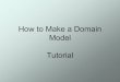 How to Make a Domain Model Tutorialcsis.pace.edu/~marchese/CS389/L8/DomainModel-UML_short.pdf · Steps to create a Domain Model 1. Identify candidate conceptual classes 2. Draw them