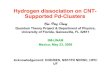 Hydrogen dissociation on CNT- Supported Pd-Clustersusers.clas.ufl.edu/hping/teaching/H2PdCNT_Mexico.pdf · Theory Interactions of Hydrogen with Pd and Pd/Ni Alloy Chain-Functionalized