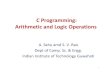 C Programming: Arithmetic and Logic Operationsis 4. Preincrement Operator • If the ++ is before the variable, then the incrementing is done first (a ... Structured Programming •