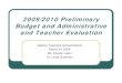 2009/2010 Preliminary Budget and Administrative and ...€¦ · 2009 – 2010 Budget Calendar zOct 14 Fin Com - Budget Calendar and Index zNov 11 Budget Calendar zNov 25 Business