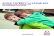 Child poverty in Arkansas - Arkansas Advocates for ...Child Poverty in Arkansas 5 Arkansas trends by geography Where you grow up in Arkansas says a lot about your chances of living