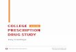 Key Findings - Campus Drug Prevention · 2019-02-21 · prescription drugs vary; about 13% of college student prescription drug misusers reported using for recreational purposes and