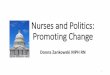 Nurses and Politics: Promoting Change - Johns Hopkins Bloomberg School of Public Health · Legislative Branch The legislative branch drafts proposed laws, confirms or rejects presidential