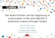 Has Robert Parker lost his hegemony as a …carmaconf.org/carma2018/wp-content/uploads/ppts/8320.pdfHas Robert Parker lost his hegemony as a prescriptorin the wine World? A preliminarinquiry