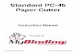 Standard PC-45 Paper Cutter · 2020-06-13 · Horizon PC-45 is a machine for cutting printed sheets, wrapping paper, writing paper, or booklets. 1-2 Specifications Model PC-45 Maximum