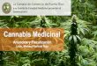 y suComitéde Cannabis Medicinal presentan el€¦ · § La droga o sustancia no tiene uso medicinal aceptado en los Estados Unidos. § Ausencia de condiciones aceptadas de seguridad