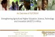 An Overview of RUFORUM Strengthening Agricultural Higher ... · Strengthening Agricultural Higher Education, Science, Technology and Innovation (AHESTI) in Africa ... Networking,