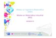 Máster en Ingeniería Matemática (MIM) Máster en Matemática ... · PDF file Máster en Ingeniería Matemática (MIM) Máster en Matemática Industrial (M2i) 2006/2016. Resultados
