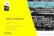OSLO Validator - Joinup · OSLO Validator. A DIGITAL GOVERNMENT FOR FLANDERS Flanders Information Agency Organising / creating data Authoritative data sources Flemish Positioning