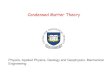 Condensed Matter Theory · 2020-03-30 · Condensed Matter Theory Physics, Applied Physics, Geology and Geophysics, Mechanical Engineering . Condensed matter systems ... In holographic