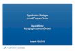 Opportunistic Strategies Annual Program Review Kevin ...€¦ · Opportunistic Strategies Annual Program Review Kevin Winter Managing Investment Director August 19, 2019. ... Looking