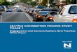 SEATTLE CONGESTION PRICING STUDY PHASE 1 · SEATTLE CONGESTION PRICING STUDY PHASE 1 | ENGAGEMENT AND COMMUNICATIONS BEST PRACTICES WHITE PAPER Prepared for the Seattle Department