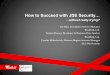 How to Succeed with JDE Security… · 2016-08-03 · • JD Edwards World and EnterpriseOne solution provider • TRACE for IBM i – Database & Object Auditing – “Who used ODBC?