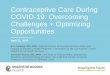 Contraceptive Care During COVID-19: Overcoming Challenges ...€¦ · Contraceptive Care During COVID-19: Overcoming Challenges + Optimizing Opportunities April 21, 2020 Erin Saleeby,