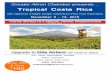 Tropical Costa Rica - files.ctctcdn.com€¦ · 2015 San Jose, Costa Rica - Tour Begins Lush forests and stunning waterfalls…exotic wildlife and endless coastlines…Costa Rica