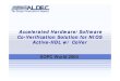 Accelerated Hardware/Software Co-Verification …...Accelerated Hardware/Software Co-Verification Solution for NIOS Active-HDL w/ CoVer SOPC World 2004 Corporate Background • Established