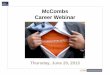 McCombs Career Webinar/media/Files/MSB... · • Mature concept • Recession proof/needs based • Easy operations • Strong unit economics • Big territory with high growth potential