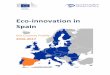 Eco-innovation in Spain - European Commission...1 Summary Compared to 2015, the eco innovation landscape in Spain is rather stable. Spain is ranked number 9 in the Eco-IS 2017, losing