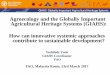 Agroecology and the Globally Important Agricultural ...rapponuroma.esteri.it/rapp_onu_roma/.../agroecology...Agroecology and the Globally Important Agricultural Heritage Systems (GIAHS):