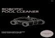 ROBOTIC POOL CLEANER - Doheny's Pool Supplies Fast · USING YOUR POOL CLEANER 820423 ROBOTIC POOL CLEANER QUICK START GUIDE. QUICK START INSTRUCTIONS (Steps 1-6) ... ROBOT REmOvAl