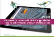 Yoast’s small SEO guide - Liket Training · for. Making your website and your marketing strategy fit this goal is always the way to go. You can read more about making and main-taining