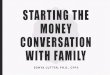 STARTING THE MONEY CONVERSATION WITH …...STARTING THE MONEY CONVERSATION WITH FAMILY SONYA LUTTER, PH.D., CFP® Money tops the stress list Conflict Dissatisfaction Divorce Among